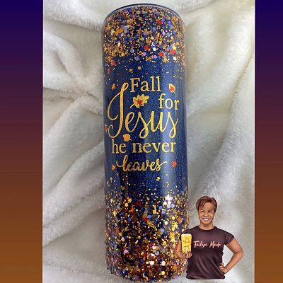 Fall for Jesus He Never Leaves Tumbler