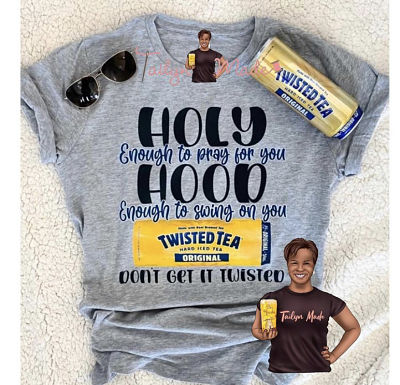 Holy Enough to Pray For You...Twisted style